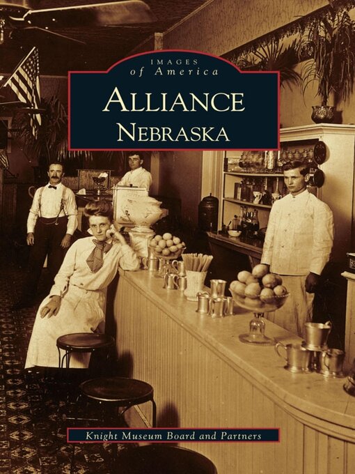Title details for Alliance, Nebraska by Knight Museum Board and Partners - Available